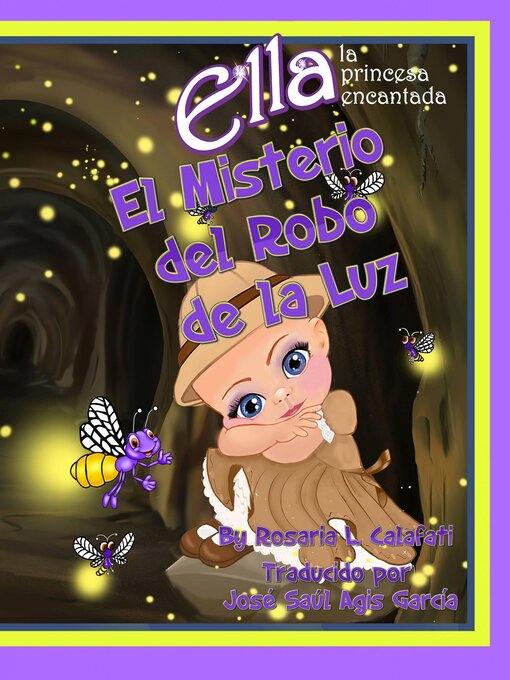 Title details for El Misterio del Robo de la Luz Ella la Princesa Encantada by Rosaria L. Calafati - Wait list